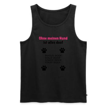 ohne meinen hund ist alles doof - Männer Premium Bio Tank Top - Schwarz - Vorne - Michal (187cm)