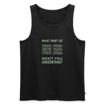 Quelle partie ne comprenez-vous pas? T-shirt drôle - Débardeur bio Premium Homme - noir - Devant - Michal (187cm)
