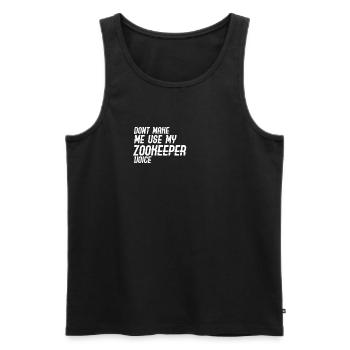 Lassen Sie mich nicht meinen Zookeeper verwenden - Männer Premium Bio Tank Top - Schwarz - Vorne - AI Model Male 178 light (178cm)