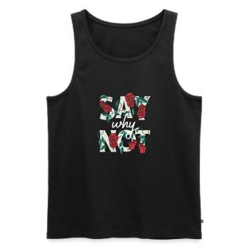 Say Why Not - Männer Premium Bio Tank Top - Schwarz - Vorne - Michal (187cm)