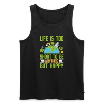 Life is Too Short to Be Anything but Happy - Men's Premium Organic Tank Top - black - Front - Michal (187cm)