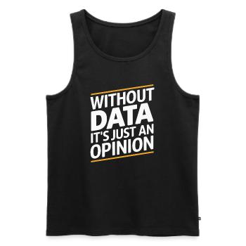 Ohne Daten ist es nur eine Meinung - Männer Premium Bio Tank Top - Schwarz - Vorne - AI Model Male 178 light (178cm)