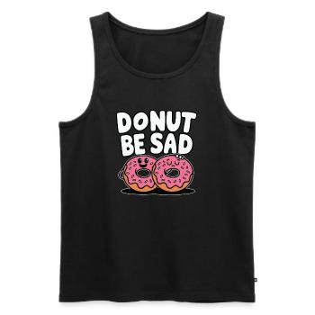 Donut Be Sad - Doughnut Funny Design - Männer Premium Bio Tank Top - Schwarz - Vorne - Michal (187cm)