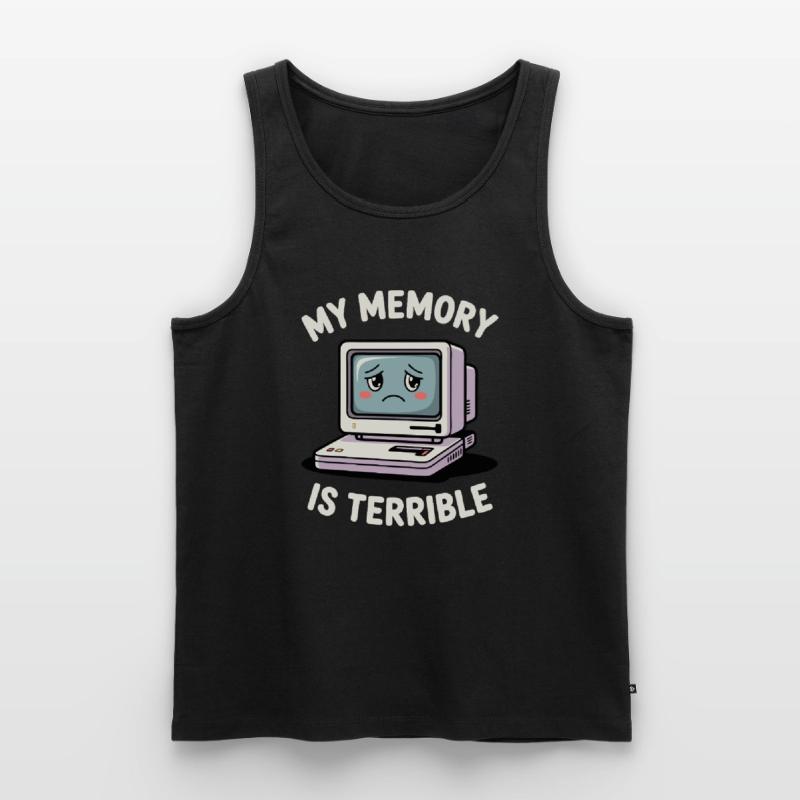 My Memory Is Terrible Funny Computer Funny Coding Men's Premium Organic Tank Top