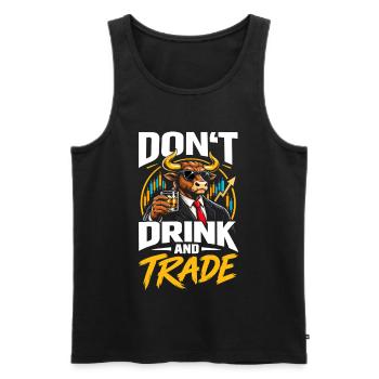 Don't drink and trade - Männer Premium Bio Tank Top - Schwarz - Vorne - Michal (187cm)