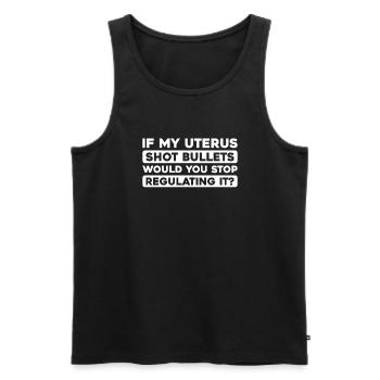 Feminist Feminismus If My Uterus Shot Bullets - Männer Premium Bio Tank Top - Schwarz - Vorne - Michal (187cm)