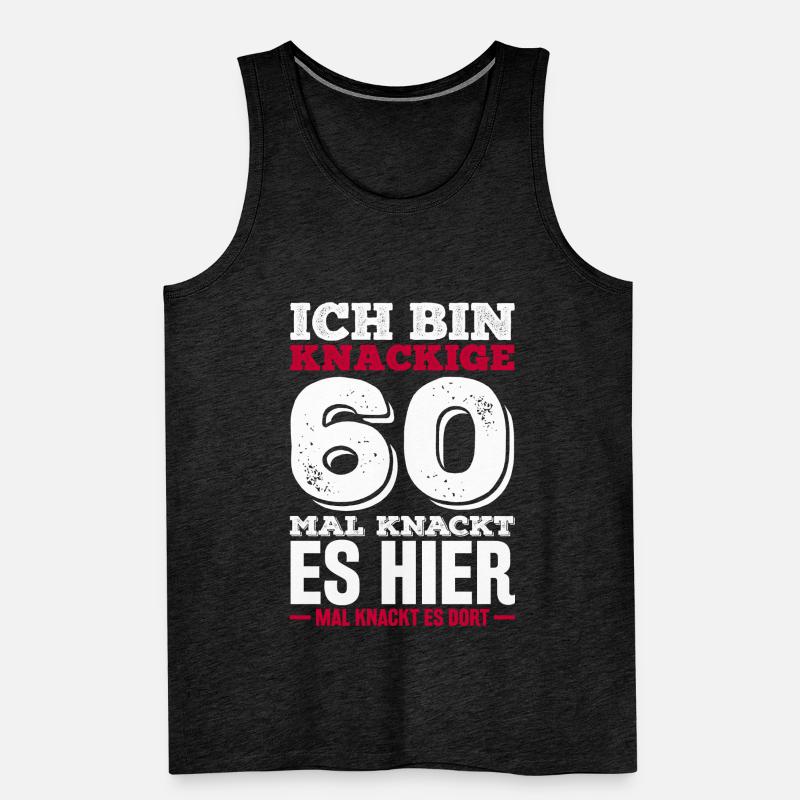 I'm crisp 60th time it cracks here times there Men's Premium Organic Tank Top