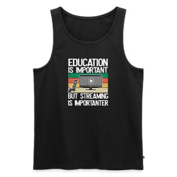 Bildung Ist Wichtig, Aber Streaming Ist wichtiger - Männer Premium Bio Tank Top - Schwarz - Vorne - AI Model Male 178 light (178cm)