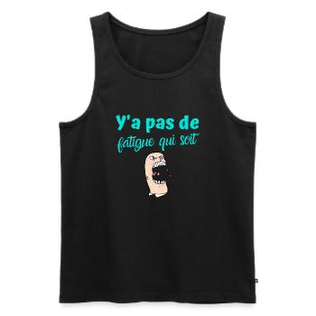 Y'a pas de fatigue qui soit humour Sarah Koh Lanta - Débardeur bio Premium Homme - noir - Devant - Michal (187cm)