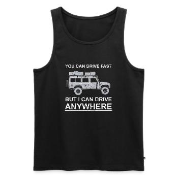 You can drive fast, but i can drive anywhere - Men's Premium Organic Tank Top - black - Front - AI Model Male 178 light (178cm)