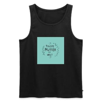 Tollste Mutter der Welt - Mutter- Mama - Männer Premium Bio Tank Top - Schwarz - Vorne - AI Model Male 178 light (178cm)
