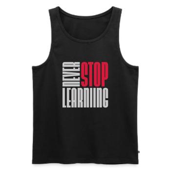 never stop learning quote - Men's Premium Organic Tank Top - black - Front - Michal (187cm)