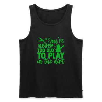 You are never to old to play in the dirt gardening - Men's Premium Organic Tank Top - black - Front - AI Model Male 178 light (178cm)