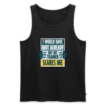 I Would Have Quit Already But My Trainer Scares Me - Men's Premium Organic Tank Top - black - Front - Michal (187cm)