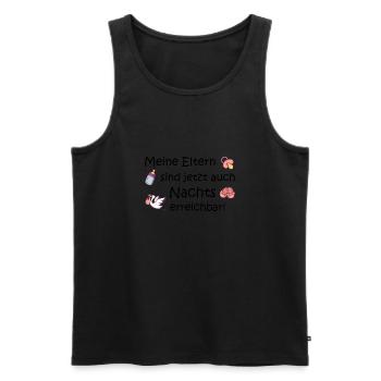Meine Eltern sind jetzt auch Nachts erreichbar - Männer Premium Bio Tank Top - Schwarz - Vorne - Michal (187cm)