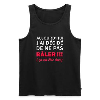 J'ai décidé de ne pas Râler - Débardeur bio Premium Homme - noir - Devant - Michal (187cm)