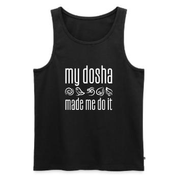 Ayurveda Geschenk My dosha made me do it - Männer Premium Bio Tank Top - Schwarz - Vorne - Michal (187cm)