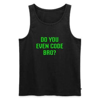 Do You Even Code Bro Funny Programming Coder - Men's Premium Organic Tank Top - black - Front - Michal (187cm)