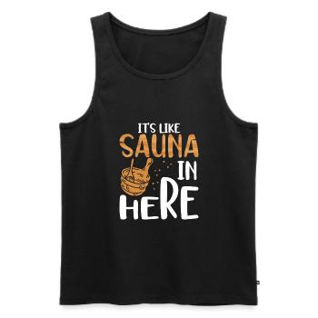 Es Ist Wie Eine Sauna Hier - Männer Premium Bio Tank Top - Schwarz - Vorne - AI Model Male 178 light (178cm)