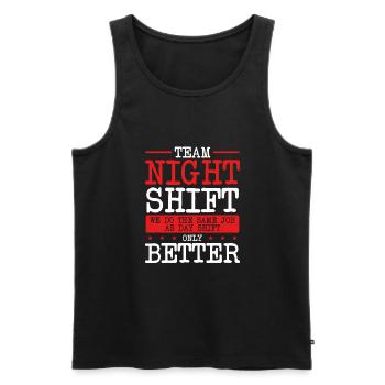 Team Night Shift Only Better - Men's Premium Organic Tank Top - black - Front - AI Model Male 178 light (178cm)