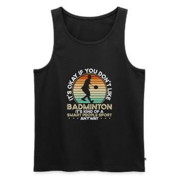 Ce n’est pas grave si vous n’aimez pas le badminton - Débardeur bio Premium Homme - noir - Devant - Michal (187cm)