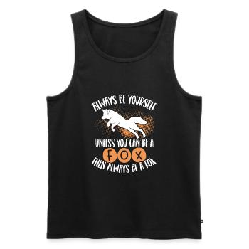 You can be a fox, then always be a fox - Men's Premium Organic Tank Top - black - Front - Michal (187cm)