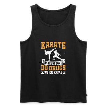 Karate where we don't do drugs we do Katas - Men's Premium Organic Tank Top - black - Front - Michal (187cm)