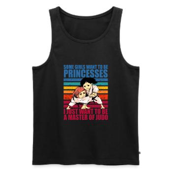 Some Girls want to be princesses I just want to be - Men's Premium Organic Tank Top - black - Front - AI Model Male 178 light (178cm)