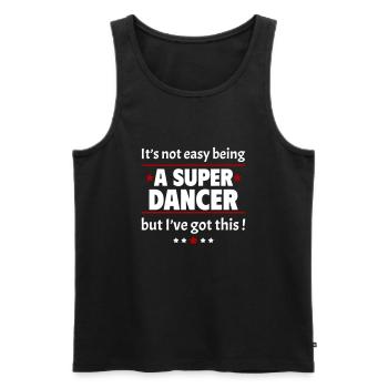Not easy to be a super dancer - Men's Premium Organic Tank Top - black - Front - Michal (187cm)