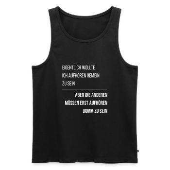 Sarcastic Saying Stupid People Funny - Men's Premium Organic Tank Top - black - Front - Michal (187cm)