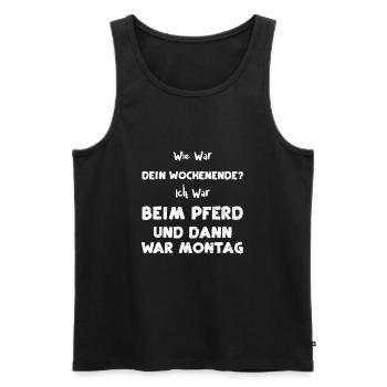 Wie War Dein Wochenende? Ich War... - Männer Premium Bio Tank Top - Schwarz - Vorne - Michal (187cm)