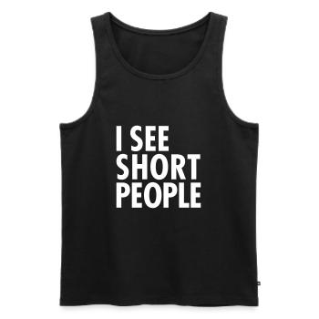 I See Short People - Männer Premium Bio Tank Top - Schwarz - Vorne - Michal (187cm)