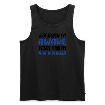 Morning Grouch Lazy Humor Gift Idea - Men's Premium Organic Tank Top - black - Front - Michal (187cm)