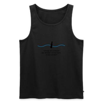 Nicht das Wasser reichen - Bier trinken fun Spruch - Männer Premium Bio Tank Top - Schwarz - Vorne - Michal (187cm)