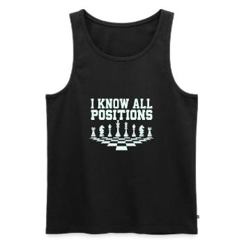I Know All Positions Chess Player Chess Board - Men's Premium Organic Tank Top - black - Front - Michal (187cm)