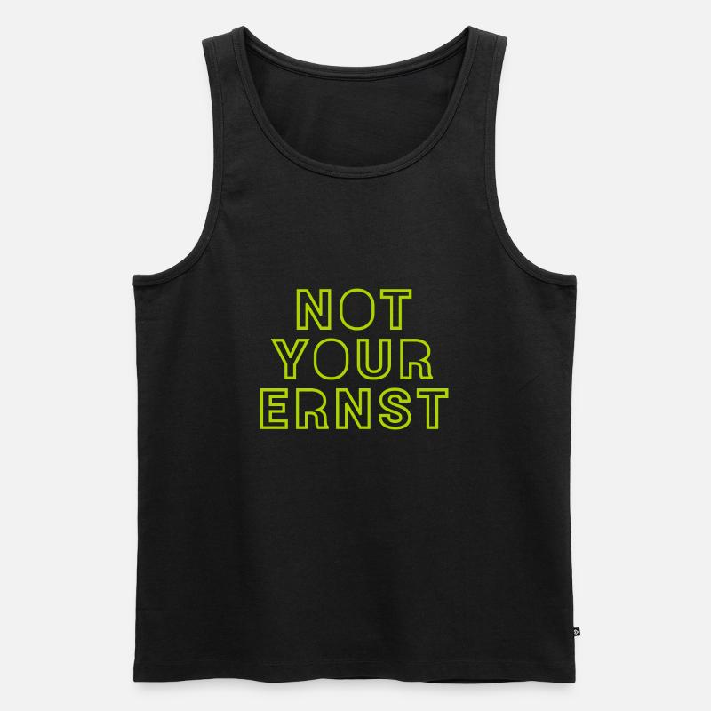 NOT YOUR ERNST - Männer Premium Bio Tank Top - Schwarz