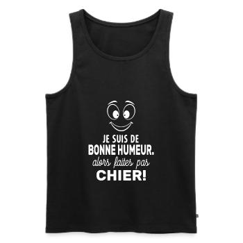 Je Suis De Bonne Humeur Alors Faites Pas Chier - Débardeur bio Premium Homme - noir - Devant - Michal (187cm)