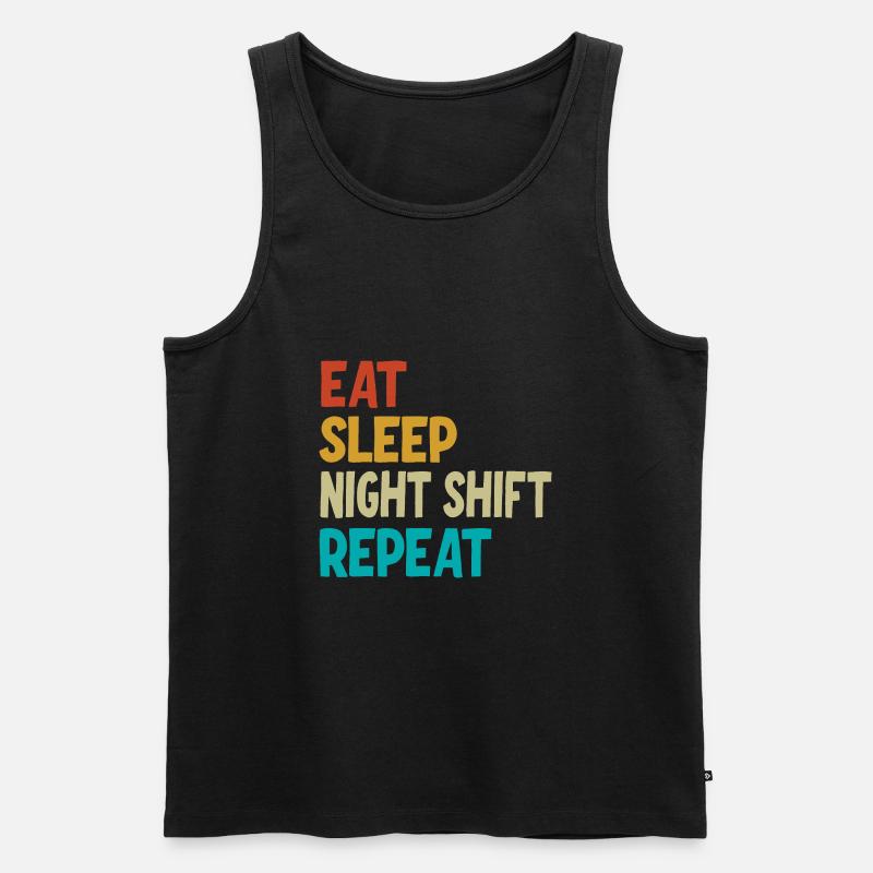 Eat Sleep Night Shift Repeat - Men's Premium Organic Tank Top - black