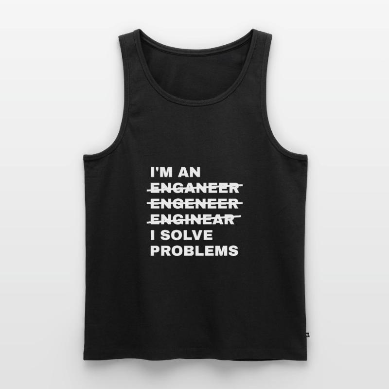 Ich bin ein Enganeer Engeneer Solve Problems Engineer Männer Premium Bio Tank Top
