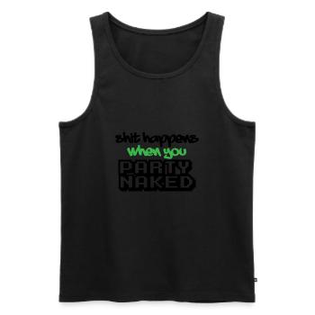 shit happens when u party naked - Men's Premium Organic Tank Top - black - Front - AI Model Male 178 light (178cm)
