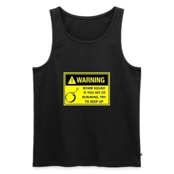 MEMBER OF BOMB SQUAD IF YOU SEE ME RUNNING FOLLOW - Men's Premium Organic Tank Top - black - Front - AI Model Male 178 light (178cm)