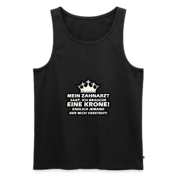 My dentist says I need a crown - Men's Premium Organic Tank Top - black - Front - Michal (187cm)