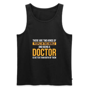Être médecin, c'est mieux qu'eux deux - Débardeur bio Premium Homme - noir - Devant - Michal (187cm)