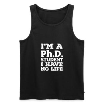 I'm a Phd Student i have no live Abschluss - Débardeur bio Premium Homme - noir - Devant - Michal (187cm)