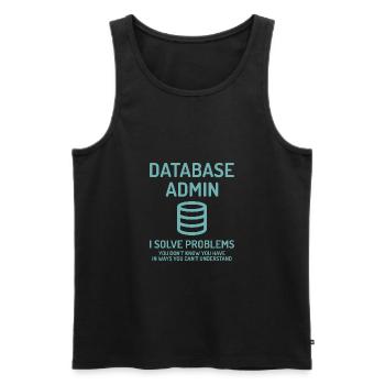 Database Admin i solve Problems Gift - Men's Premium Organic Tank Top - black - Front - AI Model Male 178 light (178cm)
