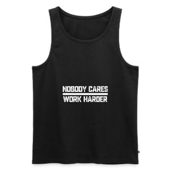 Nobody Cares work Harder Motivation Geschenk - Männer Premium Bio Tank Top - Schwarz - Vorne - Michal (187cm)