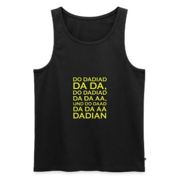 Bayern Bayerisch Humor Do Dadiad Geschenk - Männer Premium Bio Tank Top - Schwarz - Vorne - Michal (187cm)