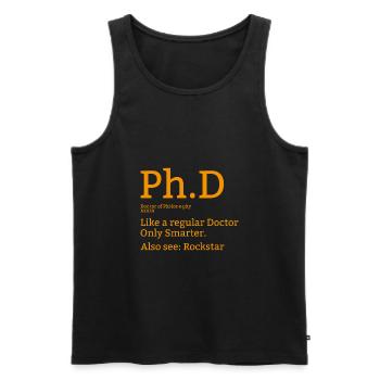 Phd doctor student college saying gift - Men's Premium Organic Tank Top - black - Front - Michal (187cm)