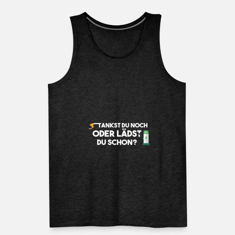 Elektroauto Tankst du noch oder lädst du schon? Männer Premium Bio Tank Top