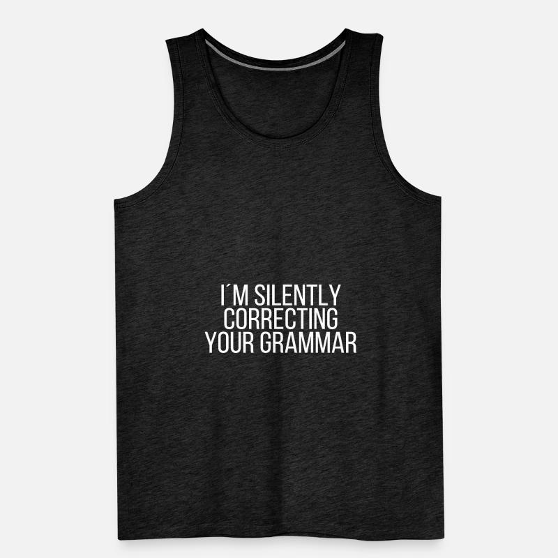 I´m silently correcting your grammar Männer Premium Bio Tank Top
